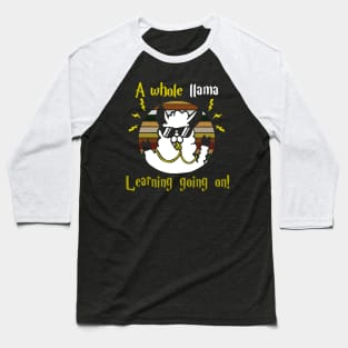 A Whole Llama Learning Going on Teachers Students Baseball T-Shirt